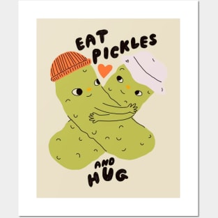 Eat Pickles and Hug Posters and Art